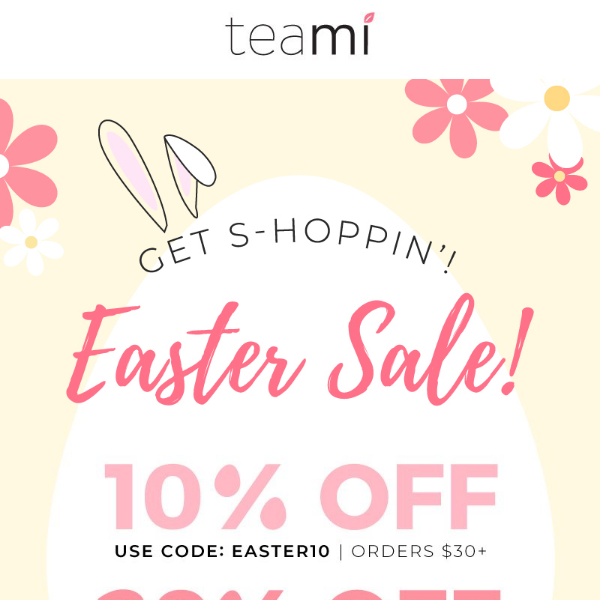 Get 30% OFF Easter Sale! 😍