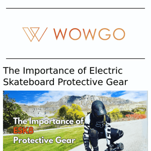 🛹The Importance of Electric Skateboard Protective Gear