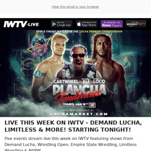 TONIGHT on IWTV - Demand Lucha & Wrestling Open!