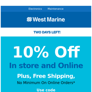 Less than 48 hours left: 10% off in store and online