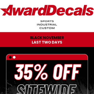 Hurry! Last Day for 35% Off Sitewide Sale on Custom Decals!