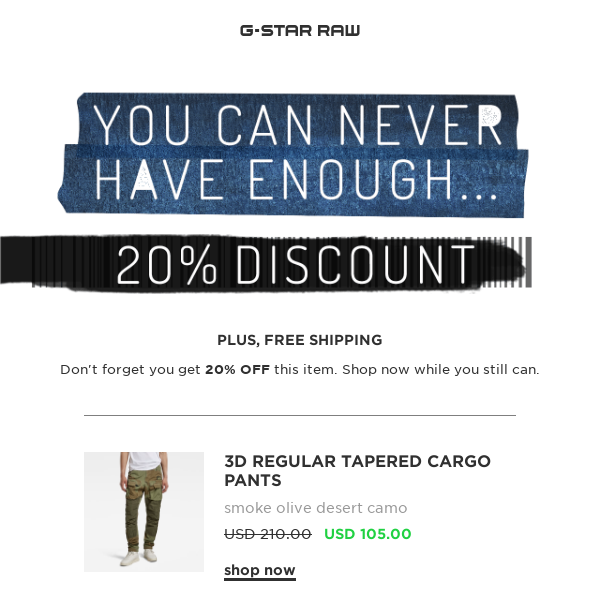 Did you forget about your 20% off? - G-Star Raw
