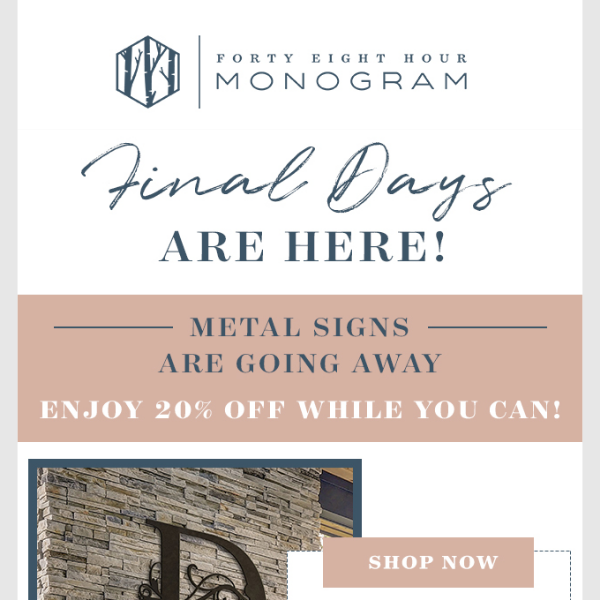 FINAL DAYS! – Last Chance to Shop Metal Signs