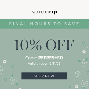 ⏰ Final Hours for 10% off ⏰