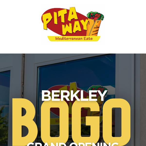 Pita Way Berkley BOGO Grand Opening