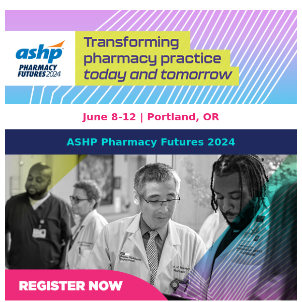 Medication Safety in Focus at Pharmacy Futures 2024 ASHP