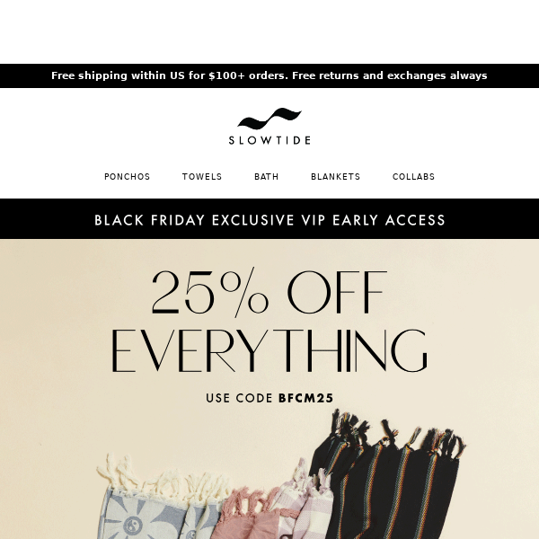 Early Access: 25% Off EVERYTHING