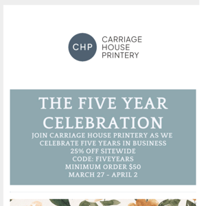 Celebrate Five Years with Carriage House Printery