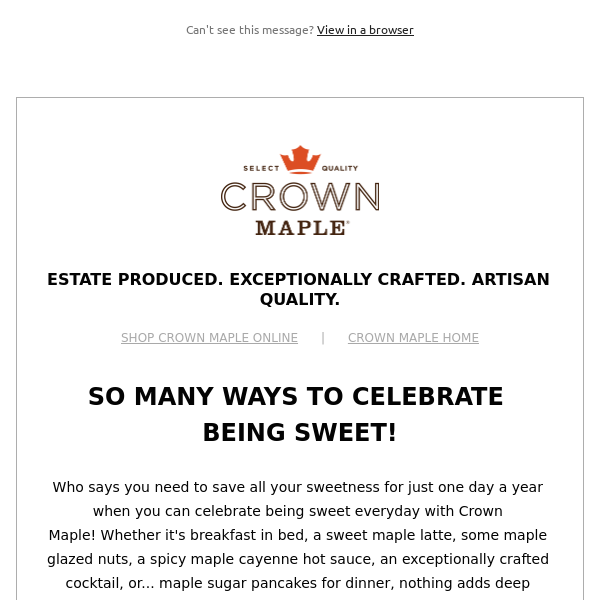 Crown Maple, So Many Ways to Be Sweet & Save 15%