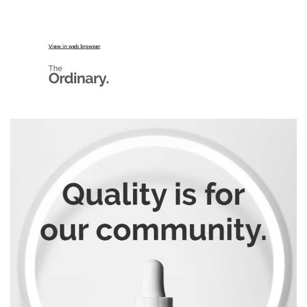 Quality is for our community.