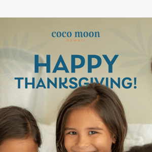 💛Happy Thanksgiving from all of us at Coco Moon!💛