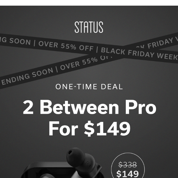 Ending Soon – Over 55% Off with Status Black Friday Deals
