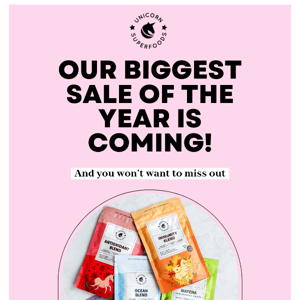 Our Biggest Sale Of The Year Is Coming!