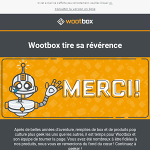 Merci ! Wootbox tire sa révérence