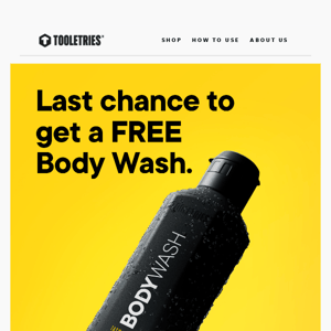 {VIP ALERT} Last Chance to get a FREE Body Wash!