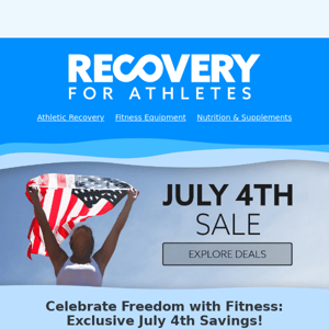 Celebrate Freedom with Fitness: Exclusive July 4th Savings!