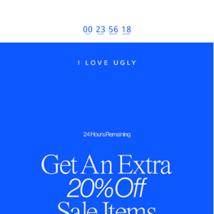 Extra 20% Off Sale Section — 24 Hours Left