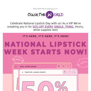 National Lipstick Day: 50% off Every. Single. Thing.