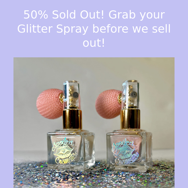 50% SOLD OUT! Our Glitter Spray is Going Fast😱