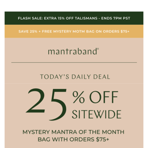 TODAY: FREE Mystery Mantra of the Month Bag with orders $75+