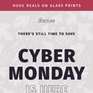 👀INSIDE: Cyber Monday Savings!