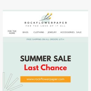 Last chance for the summer blowout sale!