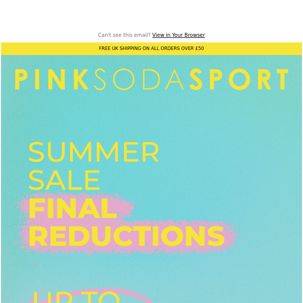 Summer Sale: Final Reductions have landed