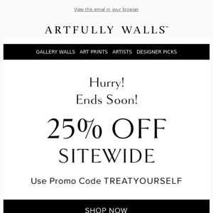 Hurry! 25% Off Sitewide Ends Soon