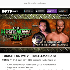 TONIGHT on IWTV - H2O presents HustleMania!