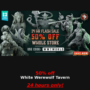 White Werewolf Tavern, 50% off, 24 hr only! 🐺