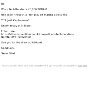 Tech Bundle or £5k for 75! TODAY!