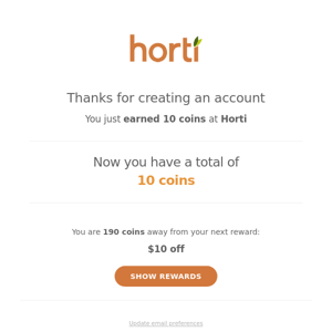 You just earned 10 coins at Horti