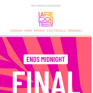 Final Clearance Ends Midnight! Up to 60% Off Fashion & Footwear