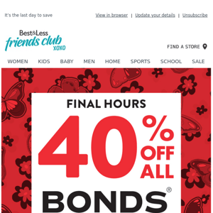🚨 FINAL DAY - 40% Off All Bonds 🚨