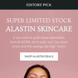 Low in stock: Get Alastin for less 💰