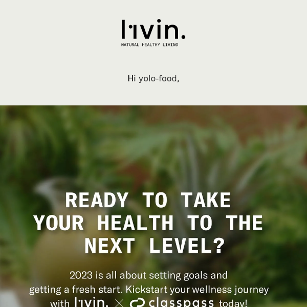 Kickstart Your 2023 Wellness Journey with l1vin + ClassPass!