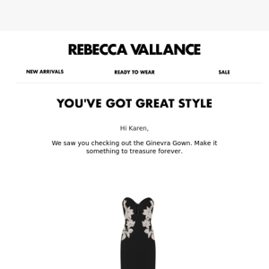 Rebecca Vallance, your Rebecca Vallance Ginevra Gown is waiting