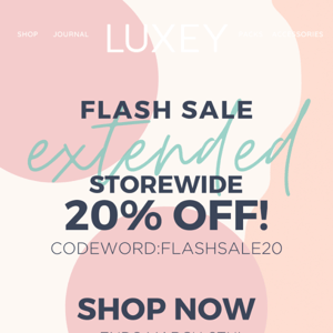EXTENDED 20% OFF STOREWIDE SALE!