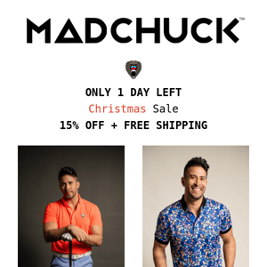 Mad Chuck only 1 day left! 15% OFF + FREE SHIPPING
