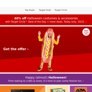 40% off Halloween costumes & accessories. Today only!