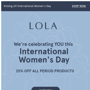 25% off period products with code IWD2023