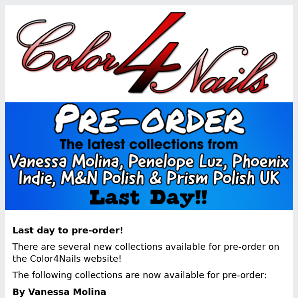 LAST DAY to pre-order collections from By Vanessa Molina, Penelope Luz, Phoenix Indie, M&N Polish & Prism Polish UK!