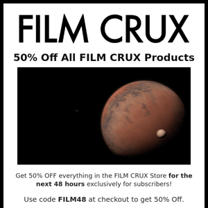 50% Off All FILM CRUX Products