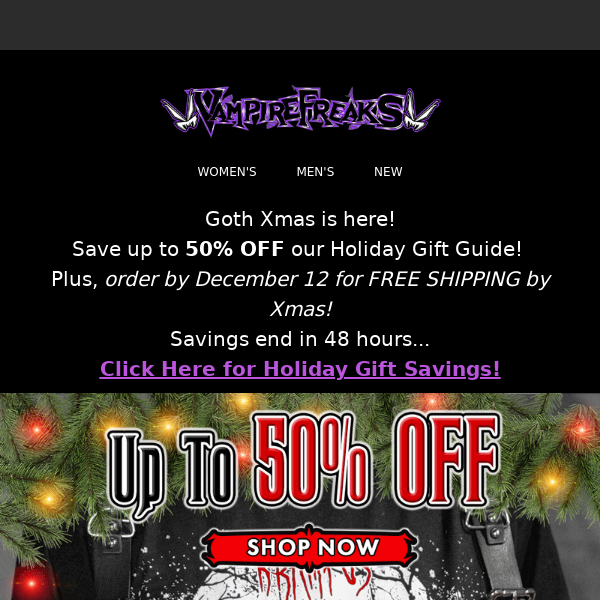 Up to 50% OFF our Holiday Gift Guide! 🎄🦇🖤