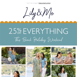 25% Off Everything I This Bank Holiday Weekend