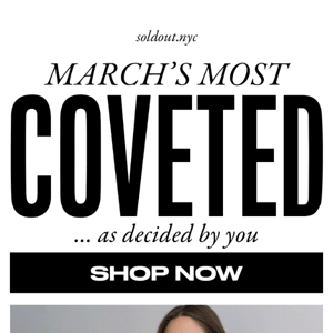 MARCH'S MOST COVETED