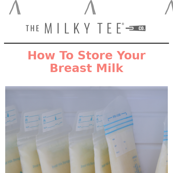 How to Store Your Breast Milk ❤️