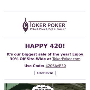 420 SALE - 30% OFF SITE-WIDE!