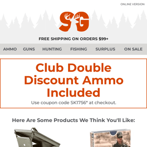 Club Double Discount, Including Ammo Starts Today