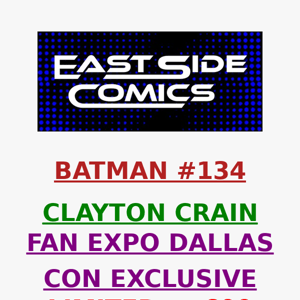 🔥 ANNOUNCING CLAYTON CRAIN's BATMAN #134 FAN EXPO DALLAS CON EXCLUSIVE 🔥 LIMITED TO 600 COPIES W/ COA 🔥 FRIDAY (6/16) at 5PM (ET)/2PM (PT)